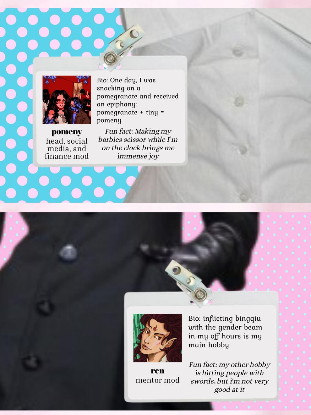 pomeny, head, socmed & finance mod. pomegranate + tiny = pomeny. Making my barbies scissor on the clock brings me joy. ren, mentor mod. inflicting bingqiu w/ gender beam off hours is my main hobby. Fun fact: my other hobby is hitting pple w sword