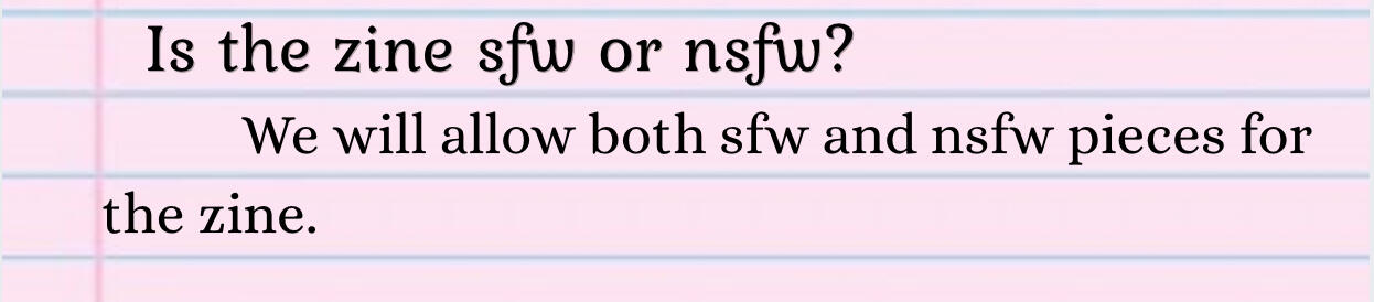 Is the zine sfw or nsfw? We will allow both sfw and nsfw pieces.
